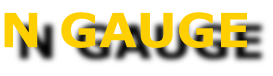 N GAUGE
